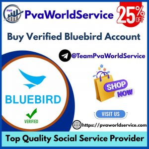 Buy Verified Bluebird Account