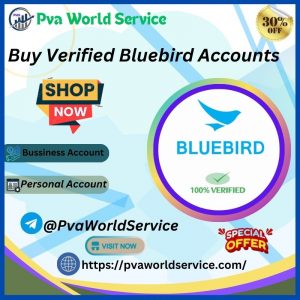 Buy Verified Bluebird Accounts (1)